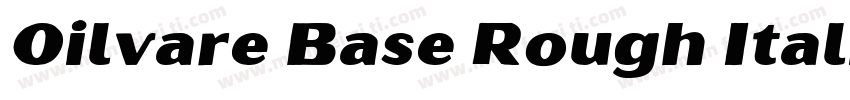 Oilvare Base Rough Italic字体转换